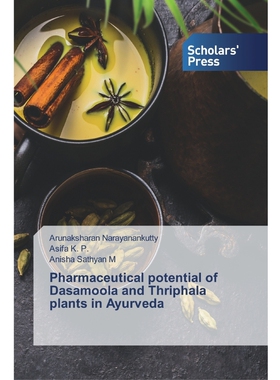 按需印刷不退不换Pharmaceutical potential of Dasamoola and Thriphala plants in Ayurveda[9786138922780]