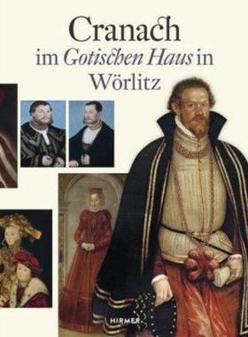预订【德语】 Cranach Im Gotischen Haus in Wörlitz: