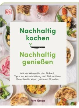 预订【德语】 Nachhaltig kochen, nachhaltig genießen:Mit viel Wissen für den Einkauf, T