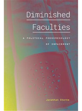 预订Diminished Faculties:A Political Phenomenology of Impairment