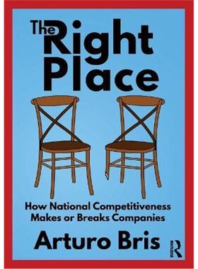 按需印刷不退不换The Right Place:How National Competitiveness Makes or Breaks Companies[9780367674632]