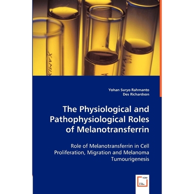 按需印刷The Physiological and Pathophysiological Roles of Melanotransferrin[9783639046007]