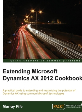 按需印刷Extending Microsoft Dynamics Ax 2012 Cookbook[9781782168331]