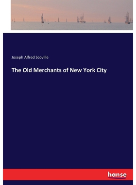 按需印刷不退不换The Old Merchants of New York City[9783337419219]