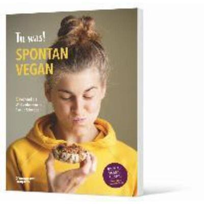 预订不退不换德语 Tu was! Spontan Vegan:Kochend die Welt verbessern mit Estella Schweizer.