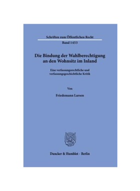预订不退不换德语Die Bindung der Wahlberechtigung an den Wohnsitz im Inland.:Eine verfassungsrechtliche und verfassungsge