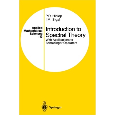 预订Introduction to Spectral Theory:With Applications to Schrodinger Operators[9780387945019]