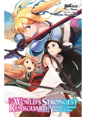 预订World's Strongest Rearguard: Labyrinth Country's Novice Seeker, Vol. 2 (manga)[9781975315627]