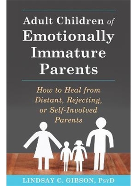 预订Adult Children of Emotionally Immature Parents:How to Heal from Distant, Rejecting, or Self-Involved Parents