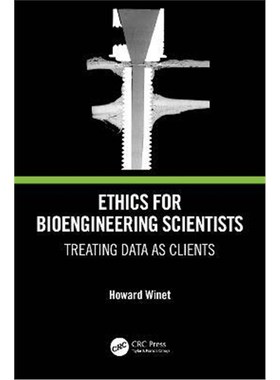 按需印刷Ethics for Bioengineering Scientists:Treating Data as Clients[9781032053547]