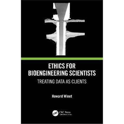 按需印刷Ethics for Bioengineering Scientists:Treating Data as Clients[9781032053547]