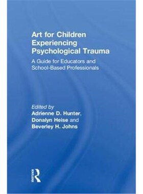 按需印刷不退不换 Art for Children Experiencing Psychological Tra