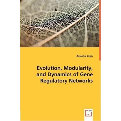 按需印刷Evolution, Modularity, and Dynamics of Gene Regulatory Networks[9783836494465]