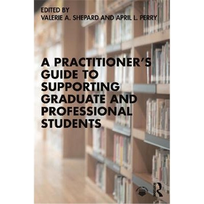 按需印刷A Practitioner's Guide to Supporting Graduate and Professional Students[9780367639884]