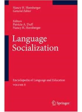 预订不退不换Language Socialization:Encyclopedia of Language and Education Volume 8