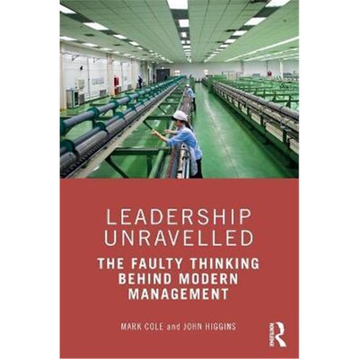 按需印刷Leadership Unravelled:The Faulty Thinking Behind Modern Management[9781032033686]