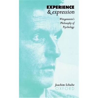 按需印刷不退不换Experience and Expression:Wittgenstein's Philosophy of Psychology[9780198236061]