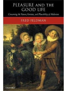 按需印刷Pleasure and the Good Life:Concerning the Nature, Varieties, and Plausibility of Hedonism[9780199297603]
