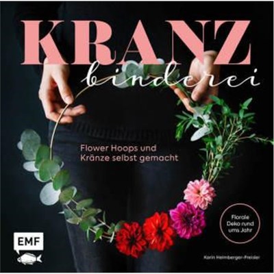 预订【德语】Kranzbinderei - Flower Hoops und Kränze selbst gemacht:Florale Deko rund ums Ja