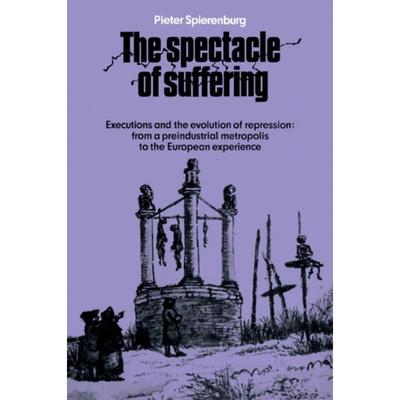 按需印刷 The Spectacle of Suffering:Executions and the Evolu