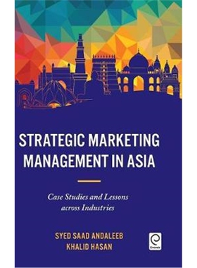 按需印刷Strategic Marketing Management in Asia:Case Studies and Lessons across Industries[9781786357465]