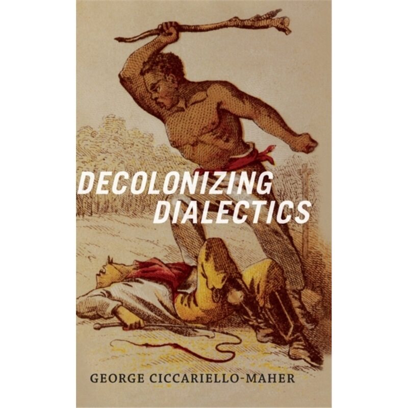 预订不退不换Decolonizing Dialectics[9780822362234]