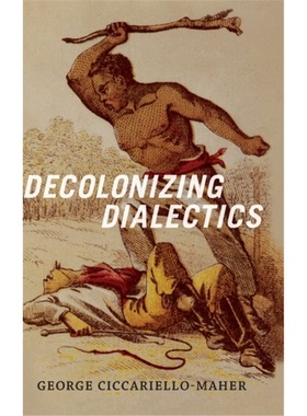 预订Decolonizing Dialectics[9780822362234]