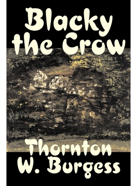 预订Blacky the Crow by Thornton Burgess, Fiction, Animals, Fantasy & Magic
