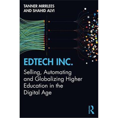 按需印刷EdTech Inc.:Selling, Automating and Globalizing Higher Education in the Digital Age[9780367359898]