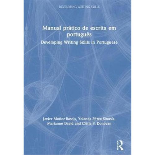 按需印刷Manual pratico de escrita em portugues:Developing Writing Skills in Portuguese[9781138290549]