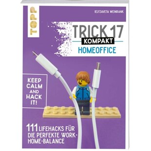 预订不退不换德语Trick 17 kompakt - Homeoffice:111 geniale Hacks für die perfekte Work-Home-Bala