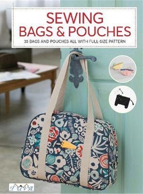 预订Sewing Bags and Pouches:35 Bags and Pouches all with Full-Size Patterns