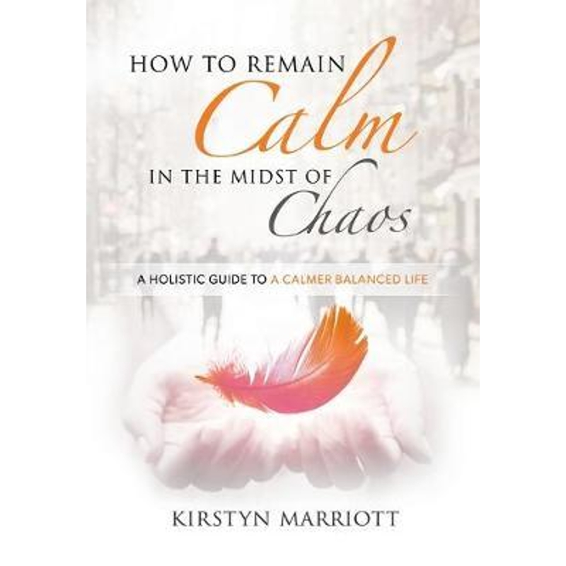 按需印刷How to Remain Calm In the Midst of Chaos[9780995418905]