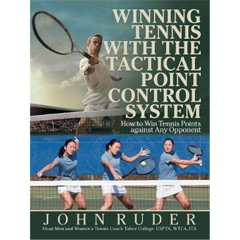 按需印刷不退不换Winning Tennis with the Tactical Point Control System[9781532062810]