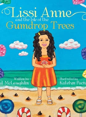 按需印刷Lissi Anne and the Isle of the Gumdrop Trees[9781543411614]