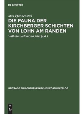 预订【德语】 Die Fauna der Kirchberger Schichten von Lohn am Randen: