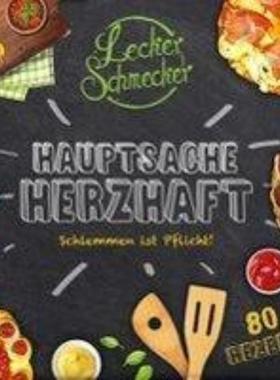 预订【德语】 LeckerSchmecker - Hauptsache Herzhaft:Schlemmen ist Pflicht!. 80 Rezepte