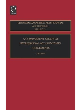 按需印刷不退不换A Comparative Study of Professional Accountants' Judgements[9780762310623]