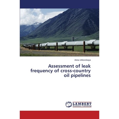 按需印刷Assessment of leak frequency of cross-country oil pipelines[9783659449659]