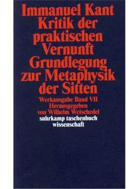 预订【德语】Kritik der praktischen Vernunft. Grundlegung zur Metaphysik der Sitten:Hrsg. v.