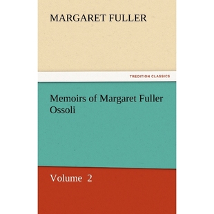 9783842434615 Margaret Ossoli Fuller 按需印刷Memoirs