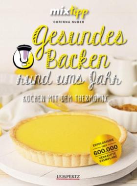 预订【德语】 mixtipp: Gesundes Backen rund ums Jahr:Kochen mit dem Thermomix®
