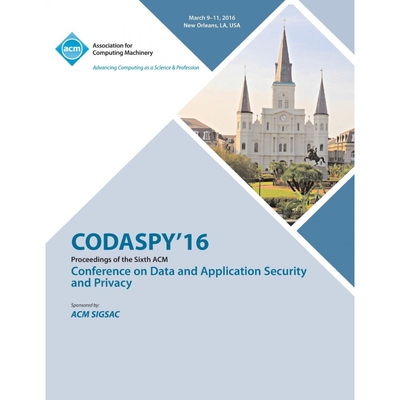 按需印刷CODASPY 16 6th ACM Conference on Data and Application Security and Privacy[9781450344708]