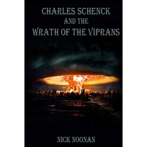 按需印刷Charles Schenck and the Wrath of the Viprans[9781329017191]