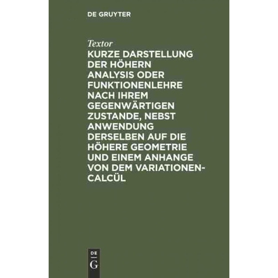 按需印刷不退不换德语Kurze Darstellung der h?hern Analysis oder Funktionenlehre nach ihrem gegenw?rt[9783111275673]