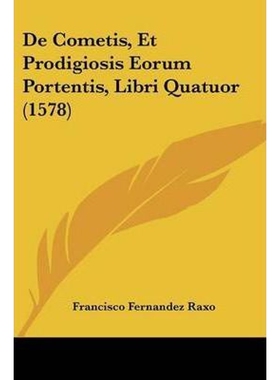 按需印刷不退不换De Cometis, Et Prodigiosis Eorum Portentis, Libri Quatuor (1578)[9781104641306]