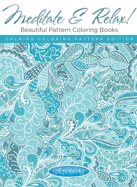 预订不退不换Meditate & Relax! Beautiful Pattern Coloring Books For Adults - Calming Coloring Pattern Edition