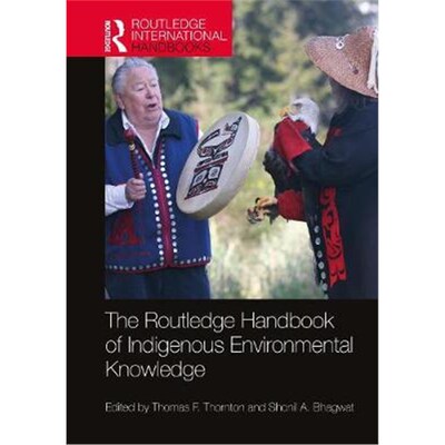 按需印刷不退不换The Routledge Handbook of Indigenous Environmental Knowledge[9781138280915]