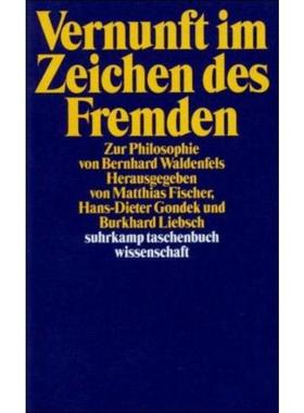 预订【德语】 Vernunft im Zeichen des Fremden:Zur Philosophie von Bernhard Waldenfels