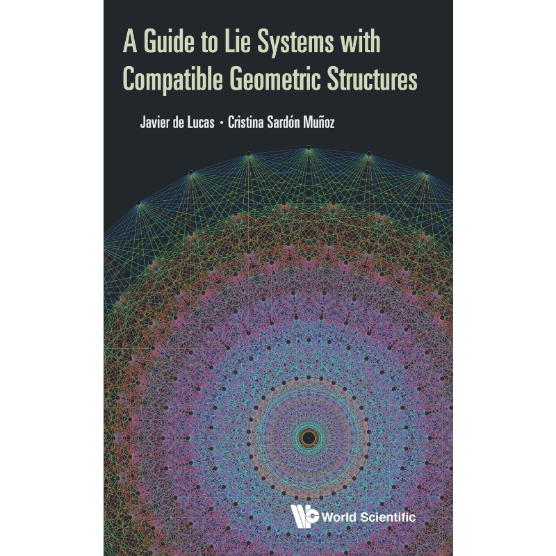 按需印刷A Guide to Lie Systems with Compatible Geometric Structures[9781786346971]
